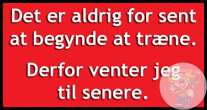 Det er aldrig for sent