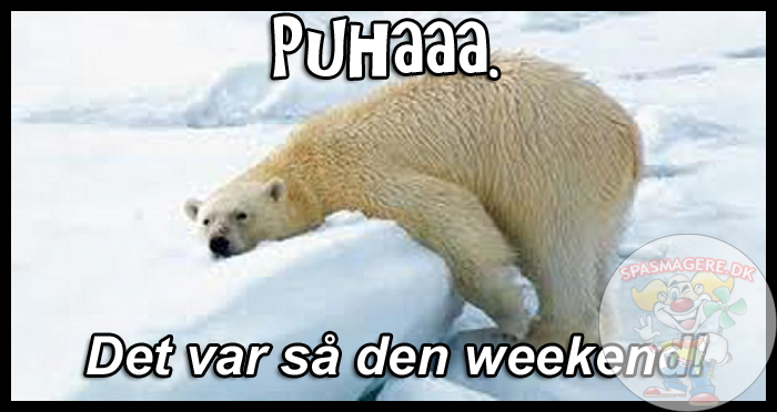 Det var så den weekend