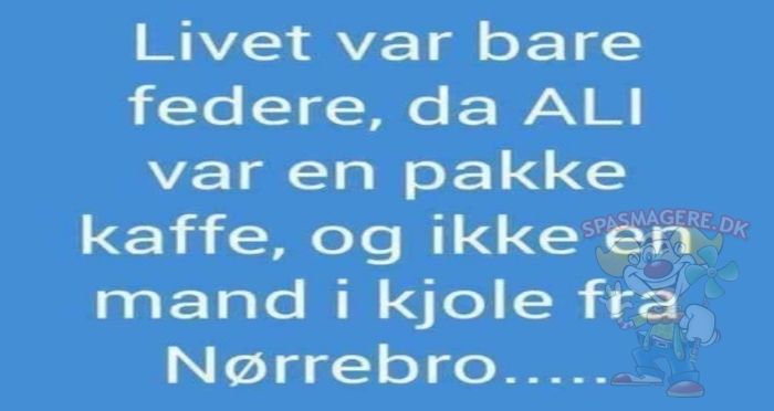 Livet var bare federe